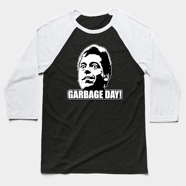 Garbage Day! Baseball T-Shirt by HellraiserDesigns